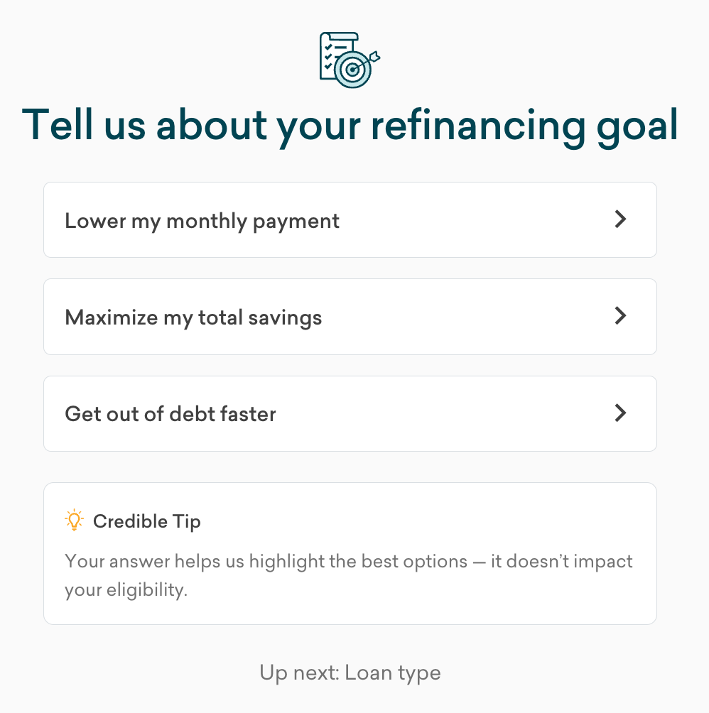 Image from Credible asking the borrower to choose a refinancing goal: lower payments, maximize savings, or get out of debt faster